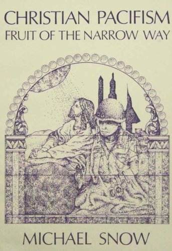 Christian Pacifism: Fruit of the Narrow Way