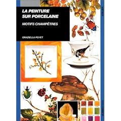 La Peintre sur porcelaine : Motifs champ�tres