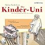 Die Kinder-Uni. Warum gibt es Arme und Reiche? Warum beten Muslime auf Teppichen?