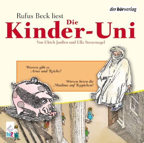 Kinder-Uni, Warum gibt es Arme und Reiche? Warum beten Muslime auf Teppichen?, 1 Audio-CD