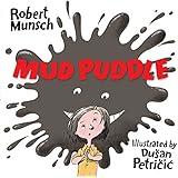 Mud Puddle (Munsch for Kids)