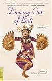Dancing Out of Bali (Periplus Classics Series)