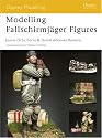 Modelling Fallschirmjäger Figures (Osprey Modelling)