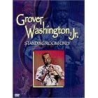 Grover Washington Jr. - Standing Room Only by  Jr. Grover Washington 