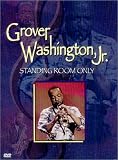 Grover Washington Jr. - Standing Room Only
