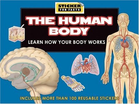The Human Body: Learn How Your Body Works (Sticker Fun Facts)