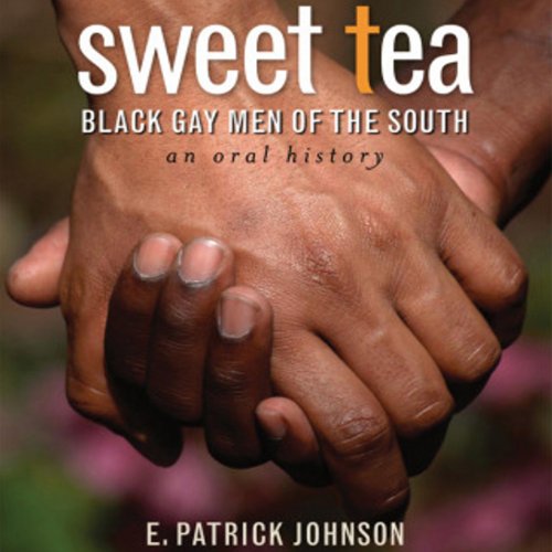 Sweet Tea: Black Gay Men of the South