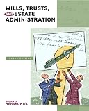 Wills, Trusts, and Estate Administration (2nd Edition) (Pearson Legal Series)