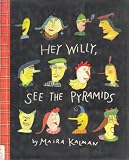 Hey Willy, See the Pyramids