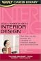 Vault Guide to Interior Design Careers (Vault Career Guide to Interior Design)