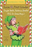Junie B., First Grader: Jingle Bells, Batman Smells! (p.s. so does May.) (A Stepping Stone Book(TM))