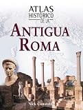 Atlas Historico de La Antigua Roma (Atlas Historicos)