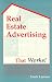 Real Estate Advertising That Works!