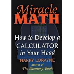 Miracle Math: How to Develop a Calculator in Your Head
