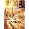 Das Tor zum Goldenen Zeitalter