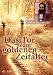 Das Tor zum Goldenen Zeitalter