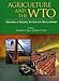 Agriculture
and
the
WTO:
Creating
a
Trading
System
for
Development
(World
Bank
Trade
&
Development)