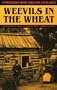 Weevils in the Wheat: Interviews with Virginia Ex-Slaves