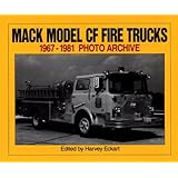 mack model cf fire trucks 1967 1981 photo archive