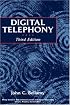 Digital Telephony (Wiley Series in Telecommunications and Signal Processing)