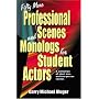 Fifty More Professional Scenes and Monologs for Student Actors: A Collection of Short One- And Two-Person Scenes