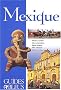 Guide Bleu : Mexique