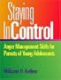 Staying in Control: Anger Management Skills for Parents of Young Adolescents