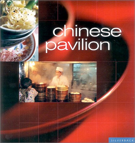 Chinese Pavilion: Casual Chinese Cooking at Home