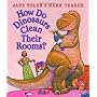How Do Dinosaurs Clean Their Room? by Jane Yolen