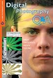 Digital Photography Q & A: Great Tips & Hints from a Top Pro (A Lark Photography Book)