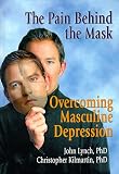 The Pain Behind the Mask: Overcoming Masculine Depression