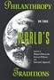 Philanthropy in the World's Traditions (Philanthropic and Nonprofit Studies)