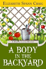 A Body in the Backyard (A Myrtle Clover Mystery)