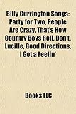Billy Currington Songs: Party for Two, People Are Crazy, That's How Country Boys Roll, Don't, Lucille, Good Directions-