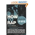 How to Rap: The Art and Science of the Hip-Hop MC