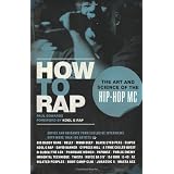 How to Rap: The Art and Science of the Hip-Hop MCby Paul Edwards