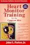 Heart Monitor Training for the Compleat Idiot