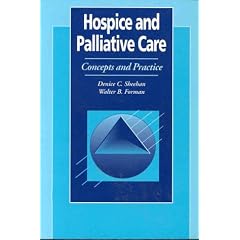 Hospice and Palliative Care: Concepts and Practice (Jones and Bartlett Series in Oncology)