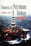 Elements of Petroleum Geology (Academic Press)