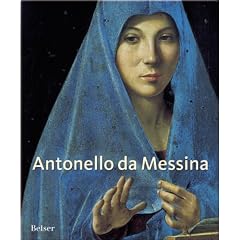 Antonello da Messina: Das Gesamtwerk. Der offizielle Katalog zur Ausstellung in der Scuderia des Quirinale in Rom