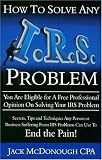 How To Solve Any IRS Problem!