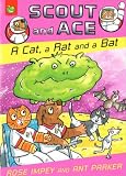 A Cat, a Rat and a Bat (Scout And Ace)