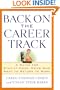Back on the Career Track: A Guide for Stay-at-Home Moms Who Want to Return to Work