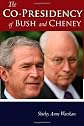 The Co-Presidency of Bush and Cheney (Stanford Politics and Policy)