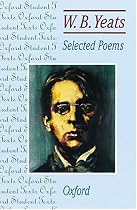 Selected Poems: W.B. Yeats (Oxford Student Texts)