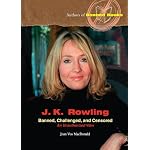 J.K. Rowling: Banned, Challenged, and Censored (Authors of Banned Books) book cover