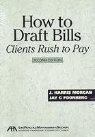How to Draft Bills Clients Rush to Pay, 2nd Edition