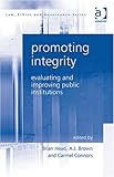 Promoting integrity : evaluation and improving public institutions