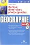 G�ographie : Banque d'exercices photocopiables Cycle 3