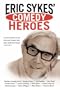Eric Sykes Comedy Heroes